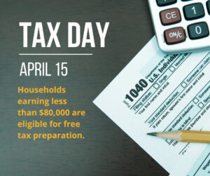 Tax Day April 15 VITA can help families earning less than $80,000